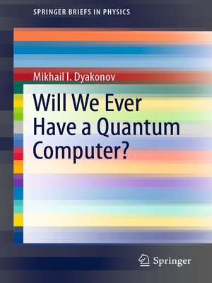 cover image of Will We Ever Have a Quantum Computer?